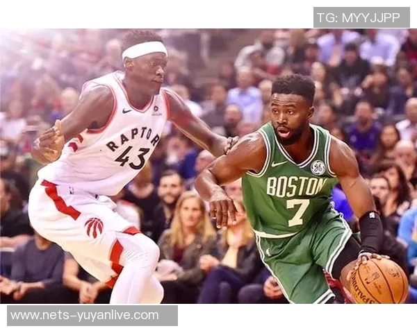 凯尔特人队与猛龙队激战正酣谁将赢得这场精彩对决